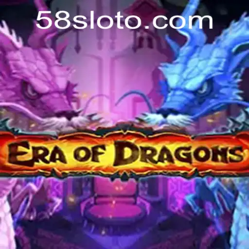 The Enchanting World of EraOfDragons: Discovering '58Slot' and Beyond