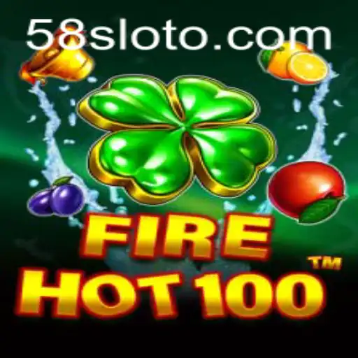 Discover the Thrilling World of FireHot100 and 58Slot: A Comprehensive Guide