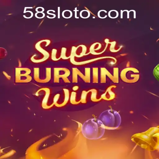 Exploring the Thrills of SuperBurningWins 58Slot